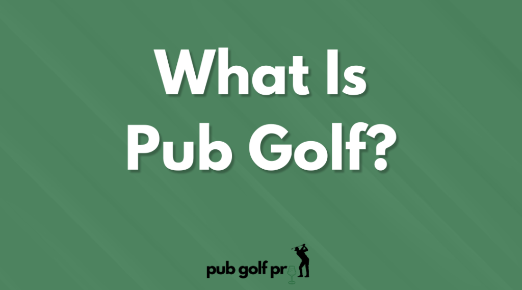 What is pub golf?